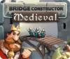 Bridge Constructor: Medieval 游戏