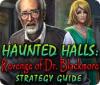 Haunted Halls: Revenge of Doctor Blackmore Strategy Guide 游戏