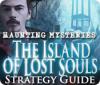 Haunting Mysteries - Island of Lost Souls Strategy Guide 游戏