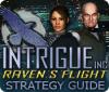 Intrigue Inc: Raven's Flight Strategy Guide 游戏