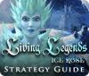 Living Legends: Ice Rose Strategy Guide 游戏