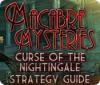 Macabre Mysteries: Curse of the Nightingale Strategy Guide 游戏