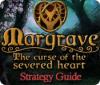 Margrave: The Curse of the Severed Heart Strategy Guide 游戏