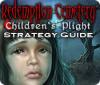 Redemption Cemetery: Children's Plight Strategy Guide 游戏