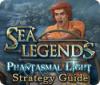 Sea Legends: Phantasmal Light Strategy Guide 游戏