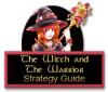 The Witch and The Warrior Strategy Guide 游戏